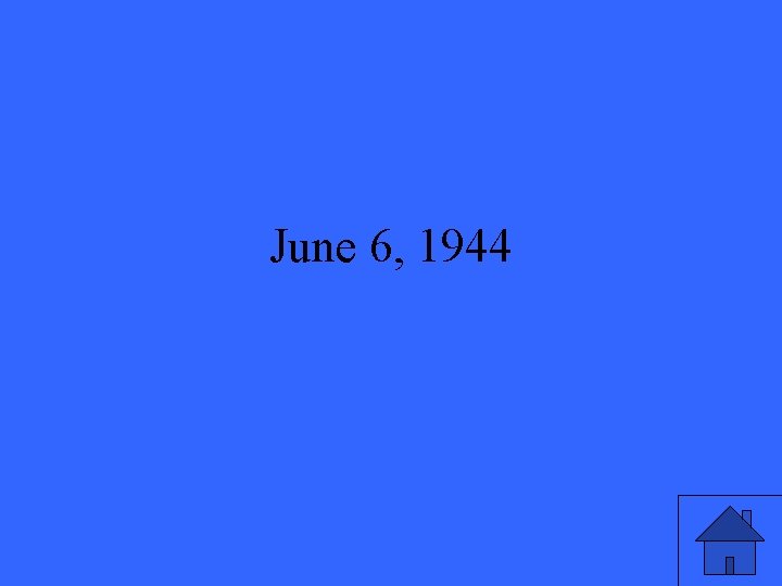 June 6, 1944 