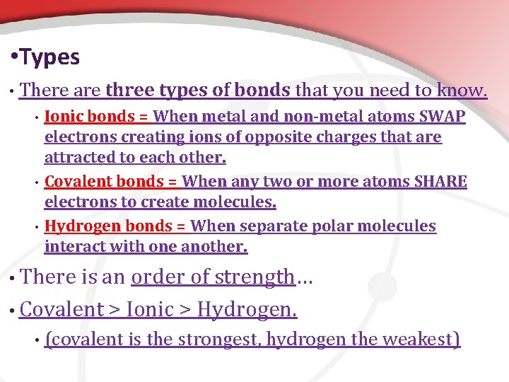  • Types • There are three types of bonds that you need to