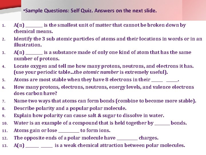  • Sample Questions: Self Quiz. Answers on the next slide. 1. 2. 3.