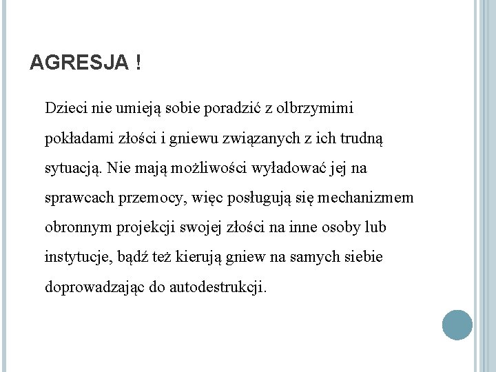 AGRESJA ! Dzieci nie umieją sobie poradzić z olbrzymimi pokładami złości i gniewu związanych