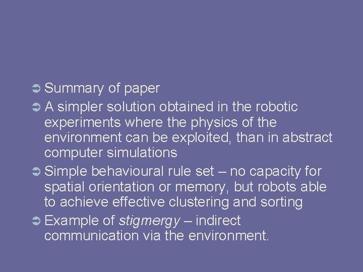  Summary of paper A simpler solution obtained in the robotic experiments where the