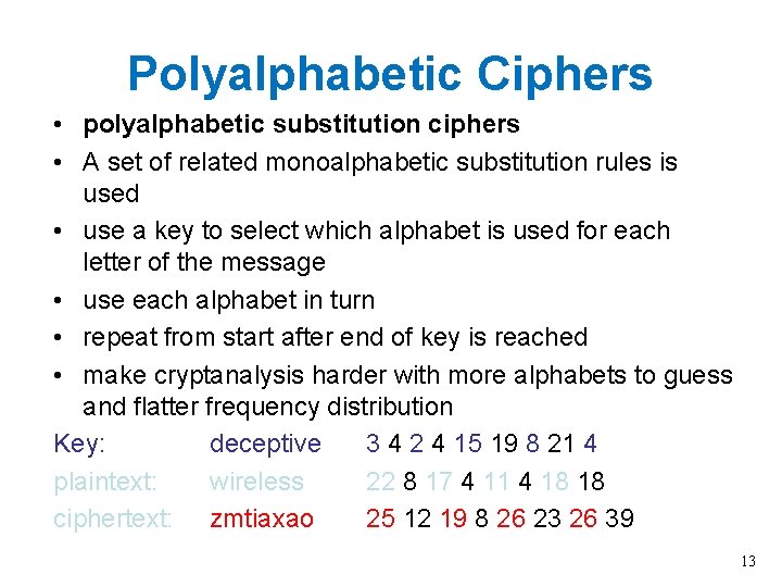 Polyalphabetic Ciphers • polyalphabetic substitution ciphers • A set of related monoalphabetic substitution rules