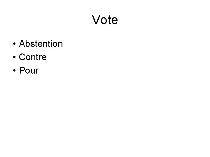 Vote • Abstention • Contre • Pour 