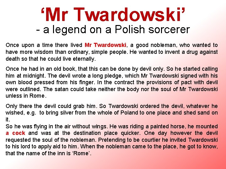 ‘Mr Twardowski’ - a legend on a Polish sorcerer Once upon a time there