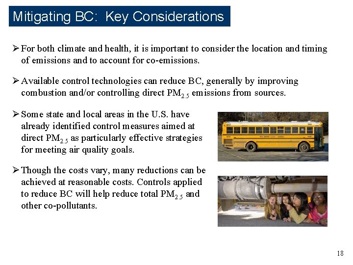 Mitigating BC: Key Considerations Ø For both climate and health, it is important to