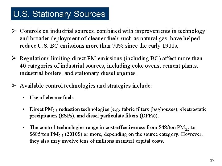 U. S. Stationary Sources Ø Controls on industrial sources, combined with improvements in technology