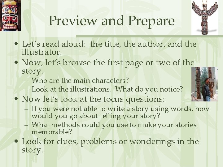 Preview and Prepare • Let’s read aloud: the title, the author, and the illustrator.