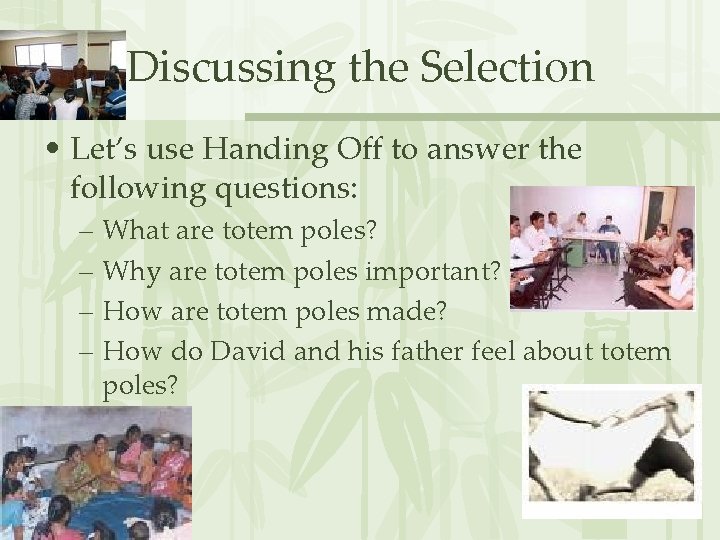 Discussing the Selection • Let’s use Handing Off to answer the following questions: –