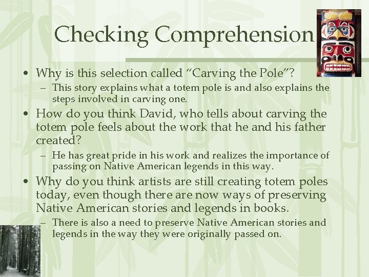 Checking Comprehension • Why is this selection called “Carving the Pole”? – This story