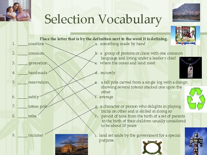 Selection Vocabulary Place the letter that is by the definition next to the word