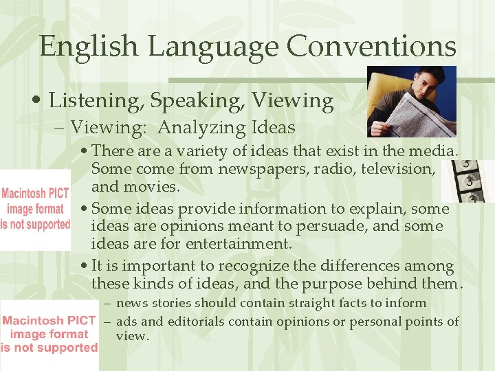 English Language Conventions • Listening, Speaking, Viewing – Viewing: Analyzing Ideas • There a