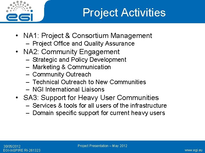 Project Activities • NA 1: Project & Consortium Management – Project Office and Quality