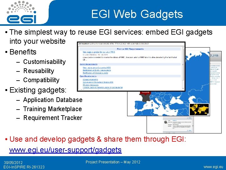 EGI Web Gadgets • The simplest way to reuse EGI services: embed EGI gadgets