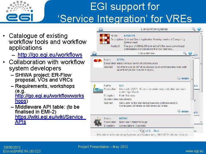 EGI support for ‘Service Integration’ for VREs • Catalogue of existing workflow tools and