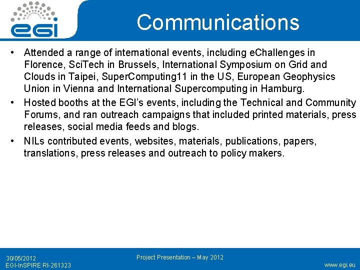 Communications • Attended a range of international events, including e. Challenges in Florence, Sci.