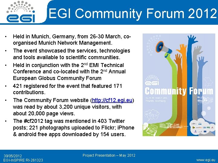 EGI Community Forum 2012 • • • Held in Munich, Germany, from 26 -30