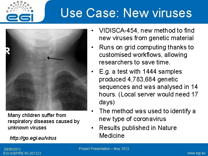 Use Case: New viruses Many children suffer from respiratory diseases caused by unknown viruses