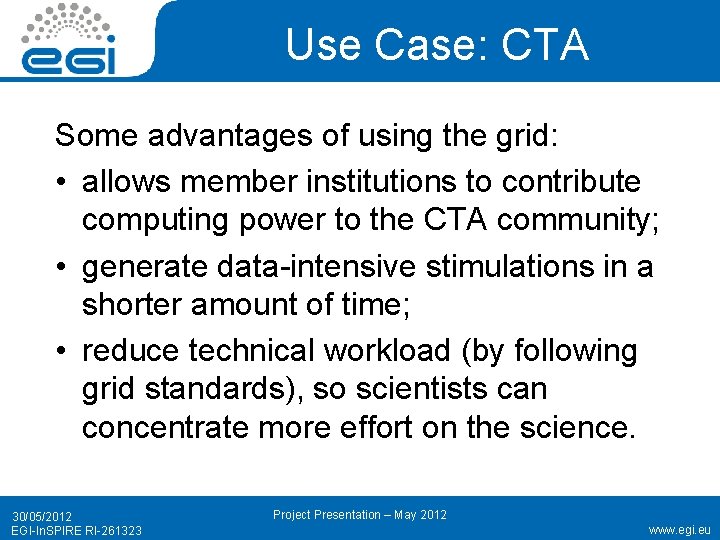 Use Case: CTA Some advantages of using the grid: • allows member institutions to