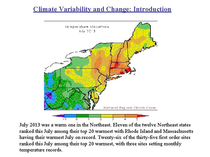 Climate Variability and Change: Introduction July 2013 was a warm one in the Northeast.