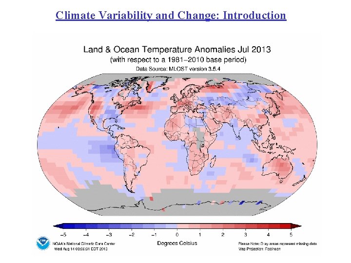 Climate Variability and Change: Introduction Temperature anomalies for July 2010 