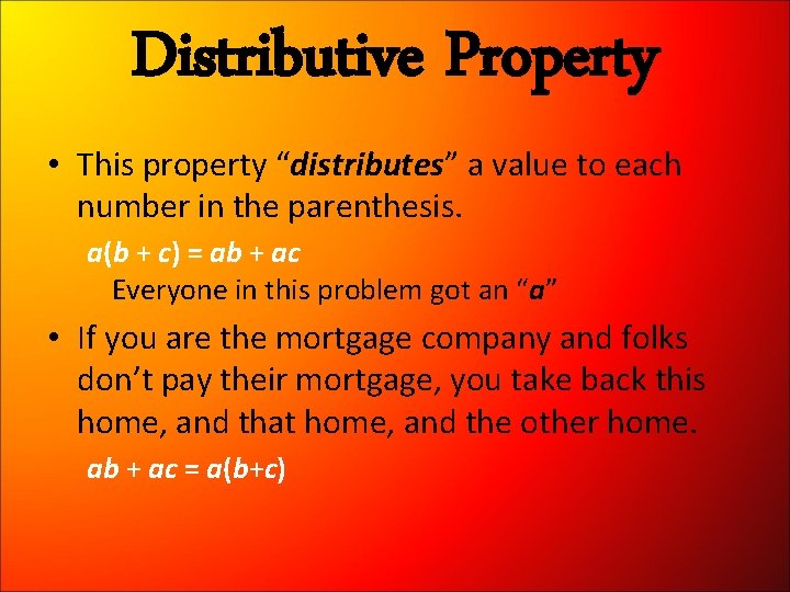 Distributive Property • This property “distributes” a value to each number in the parenthesis.