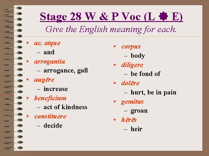 Stage 28 W & P Voc (L E) Give the English meaning for each.