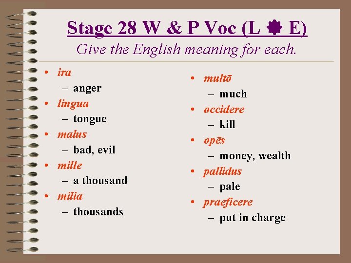 Stage 28 W & P Voc (L E) Give the English meaning for each.