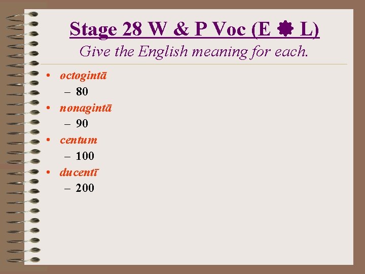 Stage 28 W & P Voc (E L) Give the English meaning for each.