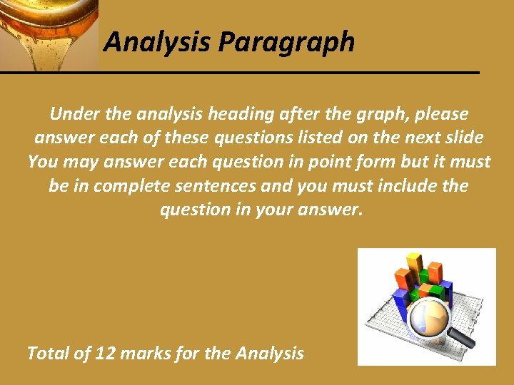 Analysis Paragraph Under the analysis heading after the graph, please answer each of these