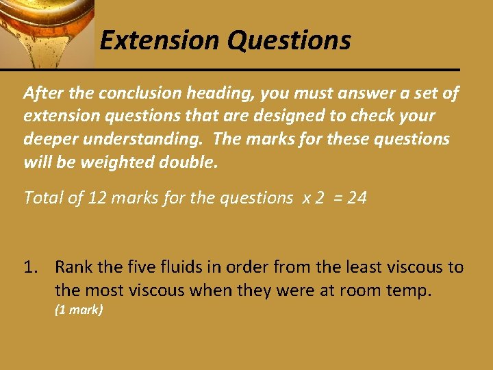 Extension Questions After the conclusion heading, you must answer a set of extension questions