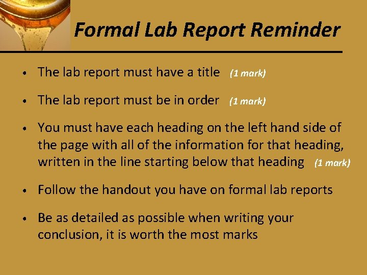 Formal Lab Report Reminder • The lab report must have a title (1 mark)