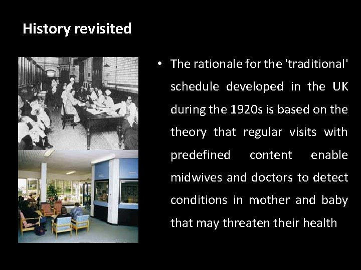 History revisited • The rationale for the 'traditional' schedule developed in the UK during