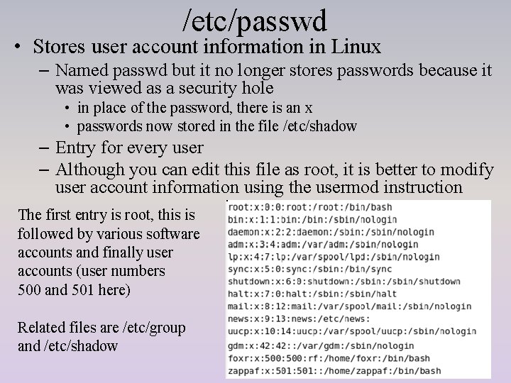 /etc/passwd • Stores user account information in Linux – Named passwd but it no