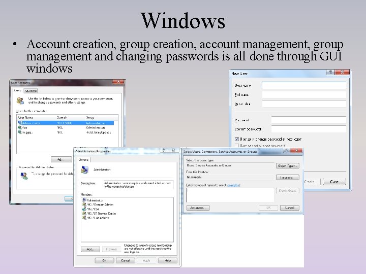 Windows • Account creation, group creation, account management, group management and changing passwords is