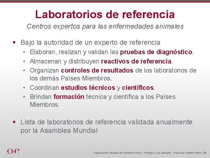 Laboratorios de referencia Centros expertos para las enfermedades animales § Bajo la autoridad de