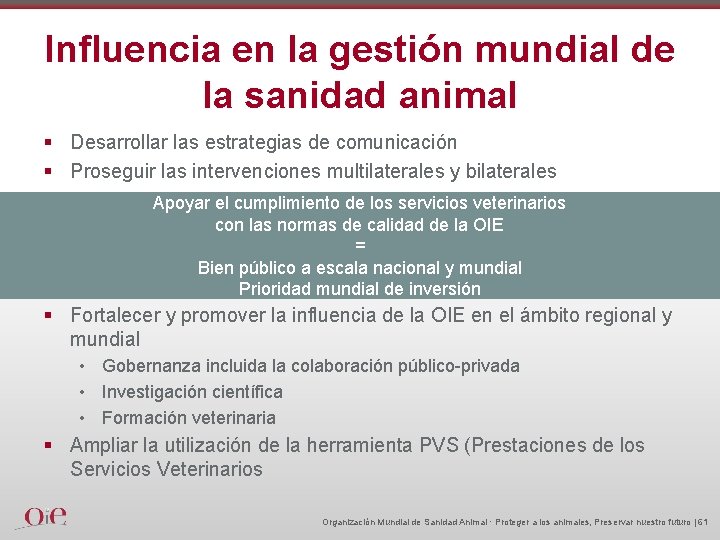 Influencia en la gestión mundial de la sanidad animal § Desarrollar las estrategias de