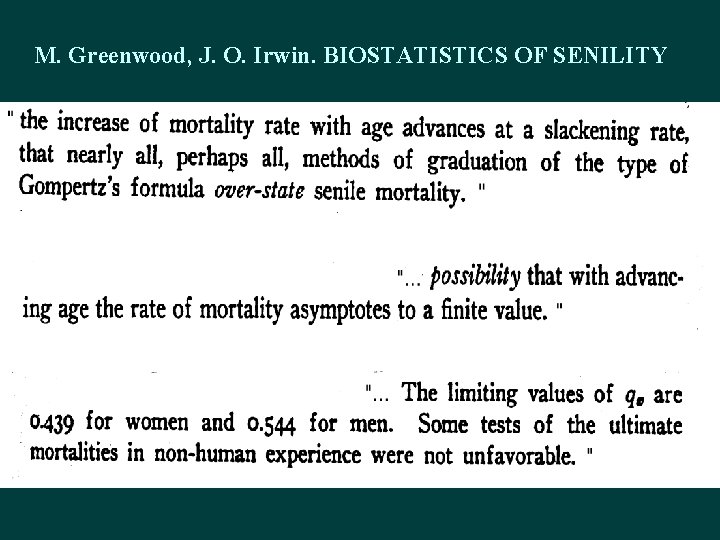 M. Greenwood, J. O. Irwin. BIOSTATISTICS OF SENILITY 