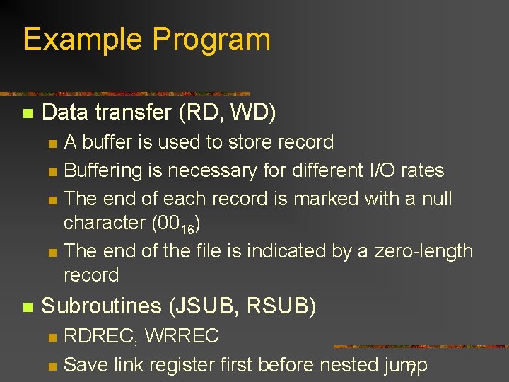 Example Program n Data transfer (RD, WD) n n n A buffer is used Example Program n Data transfer (RD, WD) n n n A buffer is used