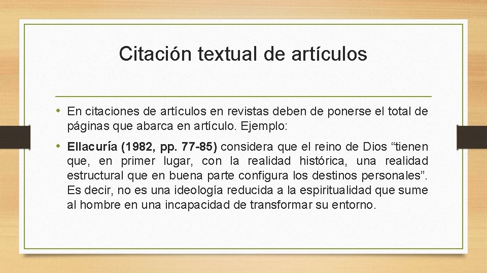 Citación textual de artículos • En citaciones de artículos en revistas deben de ponerse