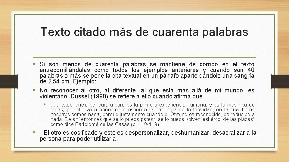 Texto citado más de cuarenta palabras • Si son menos de cuarenta palabras se