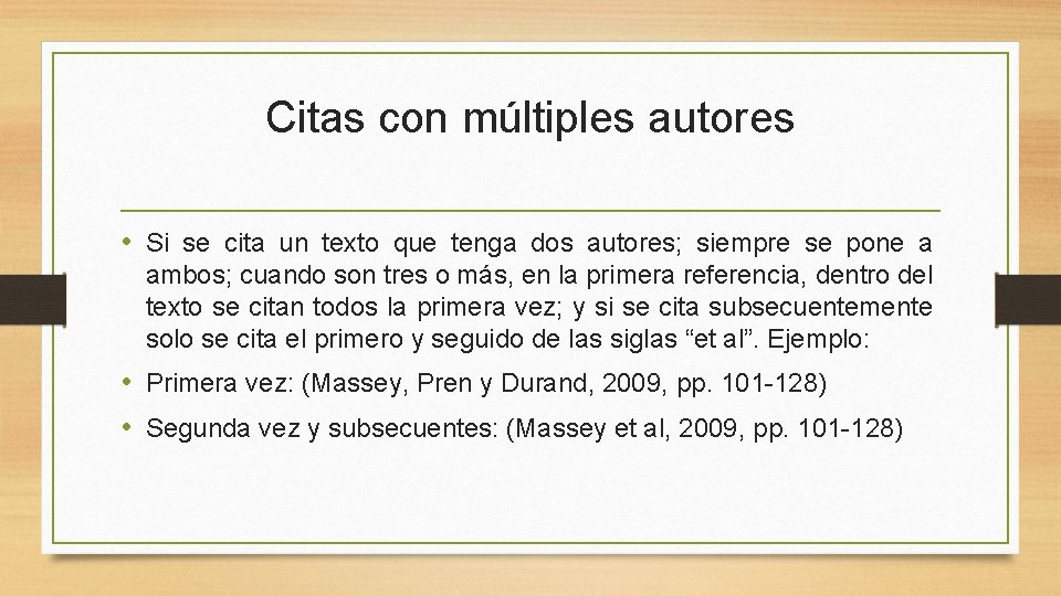 Citas con múltiples autores • Si se cita un texto que tenga dos autores;