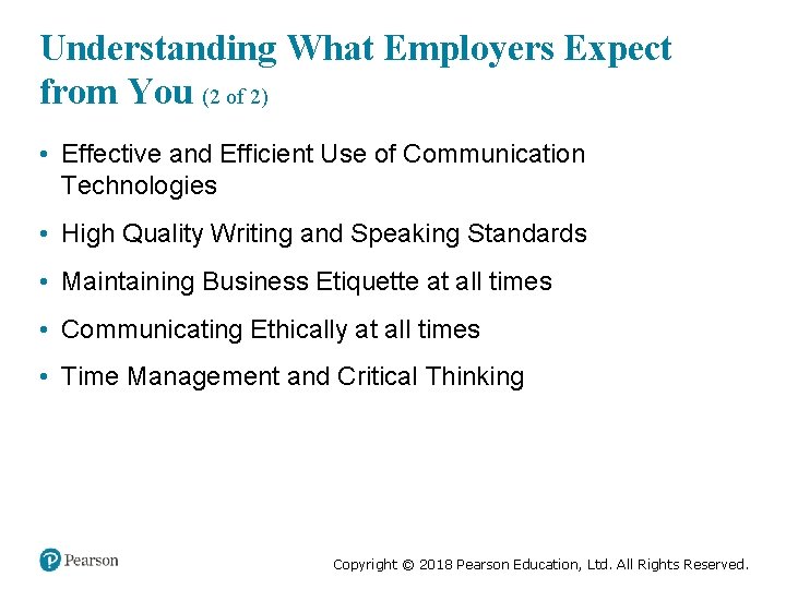 Understanding What Employers Expect from You (2 of 2) • Effective and Efficient Use
