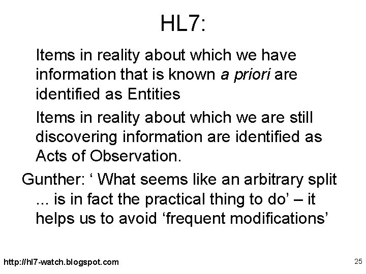 HL 7: Items in reality about which we have information that is known a