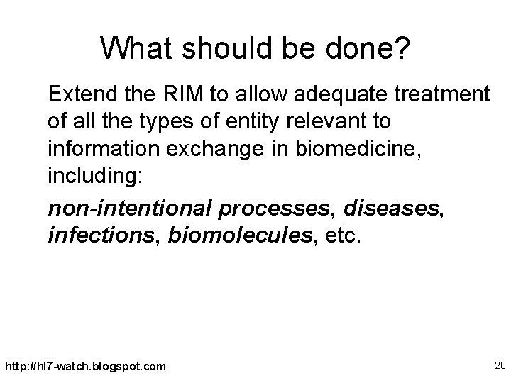 What should be done? Extend the RIM to allow adequate treatment of all the