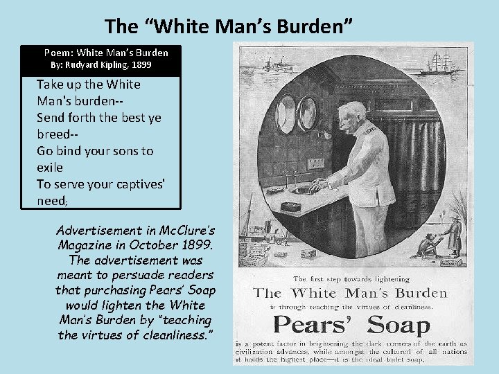 The “White Man’s Burden” Poem: White Man’s Burden By: Rudyard Kipling, 1899 Take up