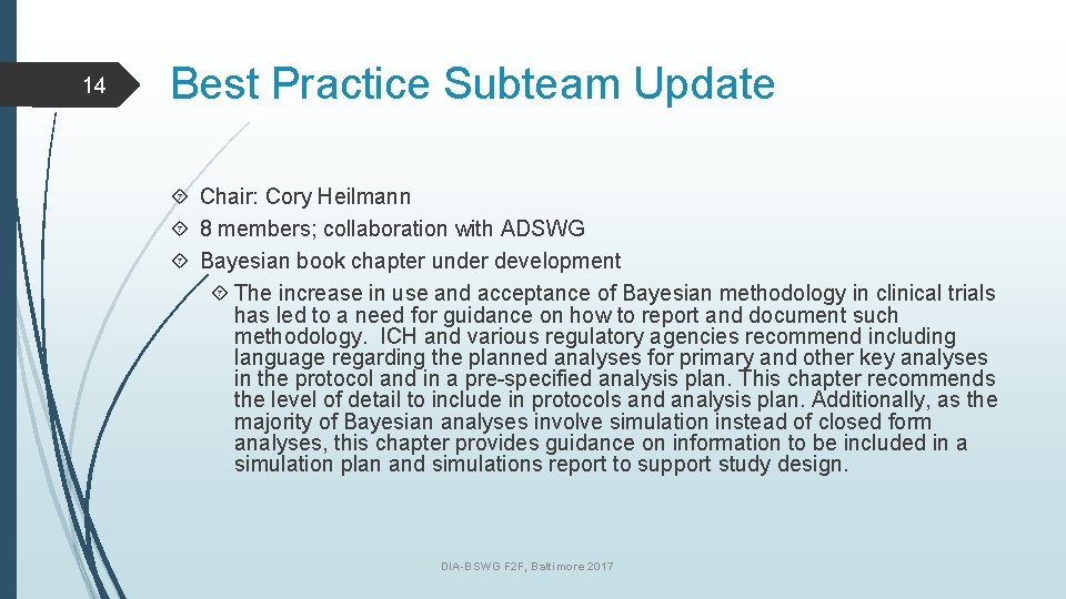 14 Best Practice Subteam Update Chair: Cory Heilmann 8 members; collaboration with ADSWG Bayesian