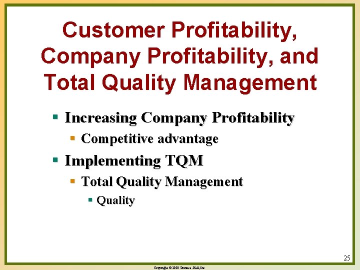 Customer Profitability, Company Profitability, and Total Quality Management § Increasing Company Profitability § Competitive