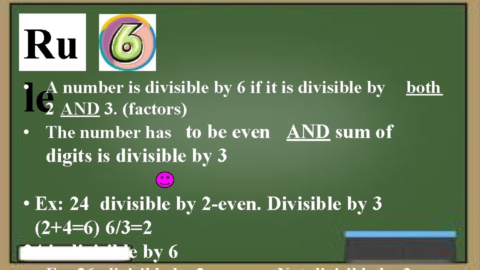 Ru • A number is divisible by 6 if it is divisible by le