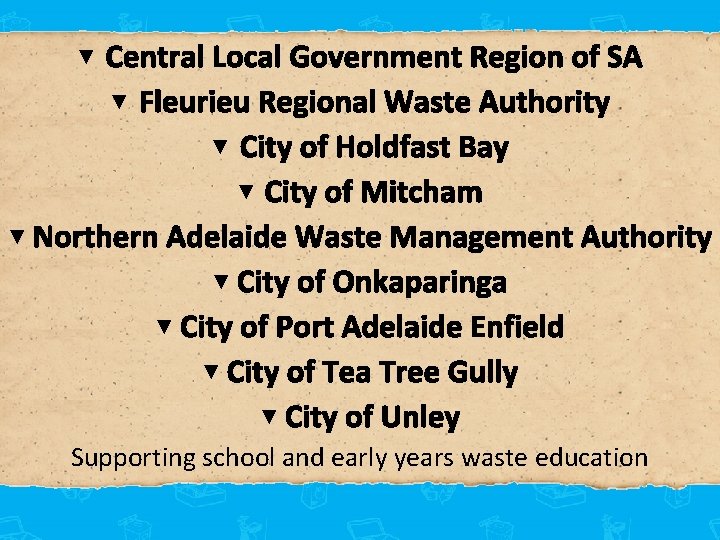 Central Local Government Region of SA ▼ Fleurieu Regional Waste Authority ▼ City of