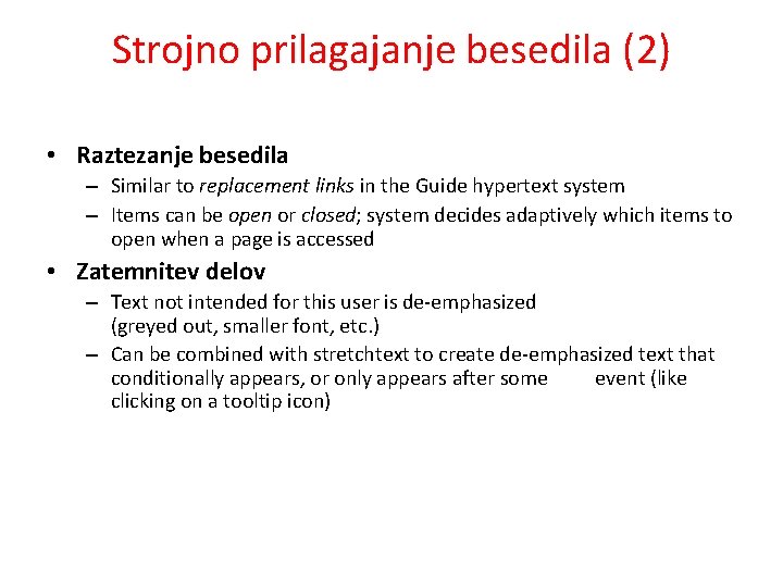 Strojno prilagajanje besedila (2) • Raztezanje besedila – Similar to replacement links in the